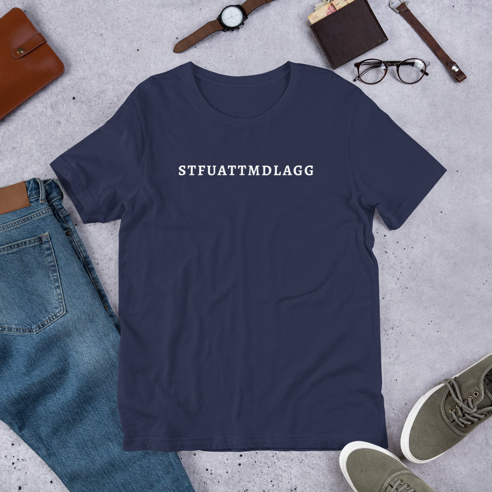 STFUATTMDLAGG T Shirt