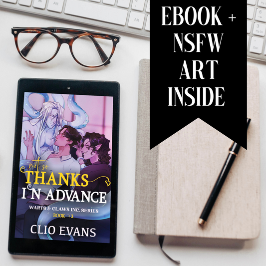 Not So Thanks in Advance (Ebook + NSFW Art Inside) Warts & Claws Inc. Series Book 3