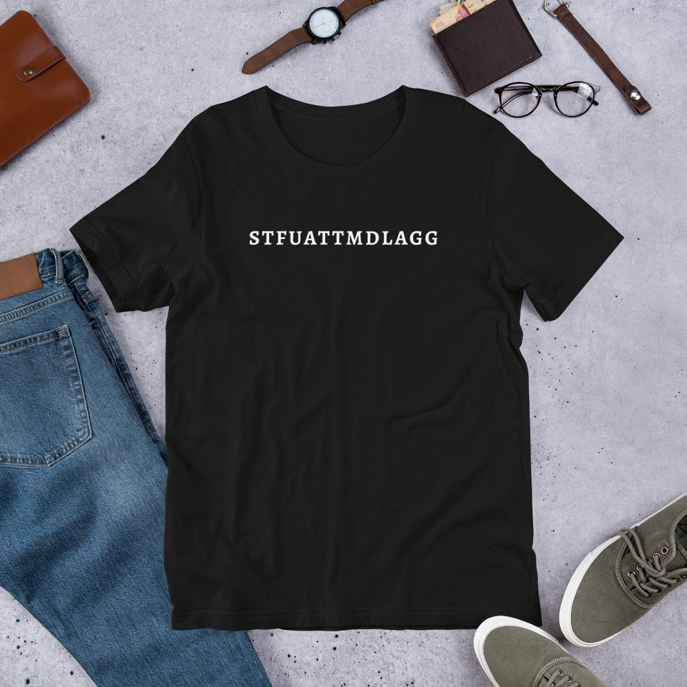 STFUATTMDLAGG T Shirt
